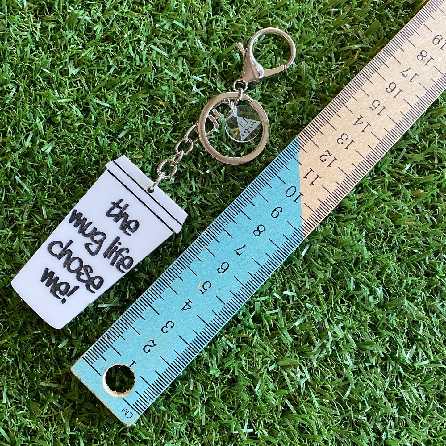 "the mug life chose me!" Statement Acrylic Keyring.