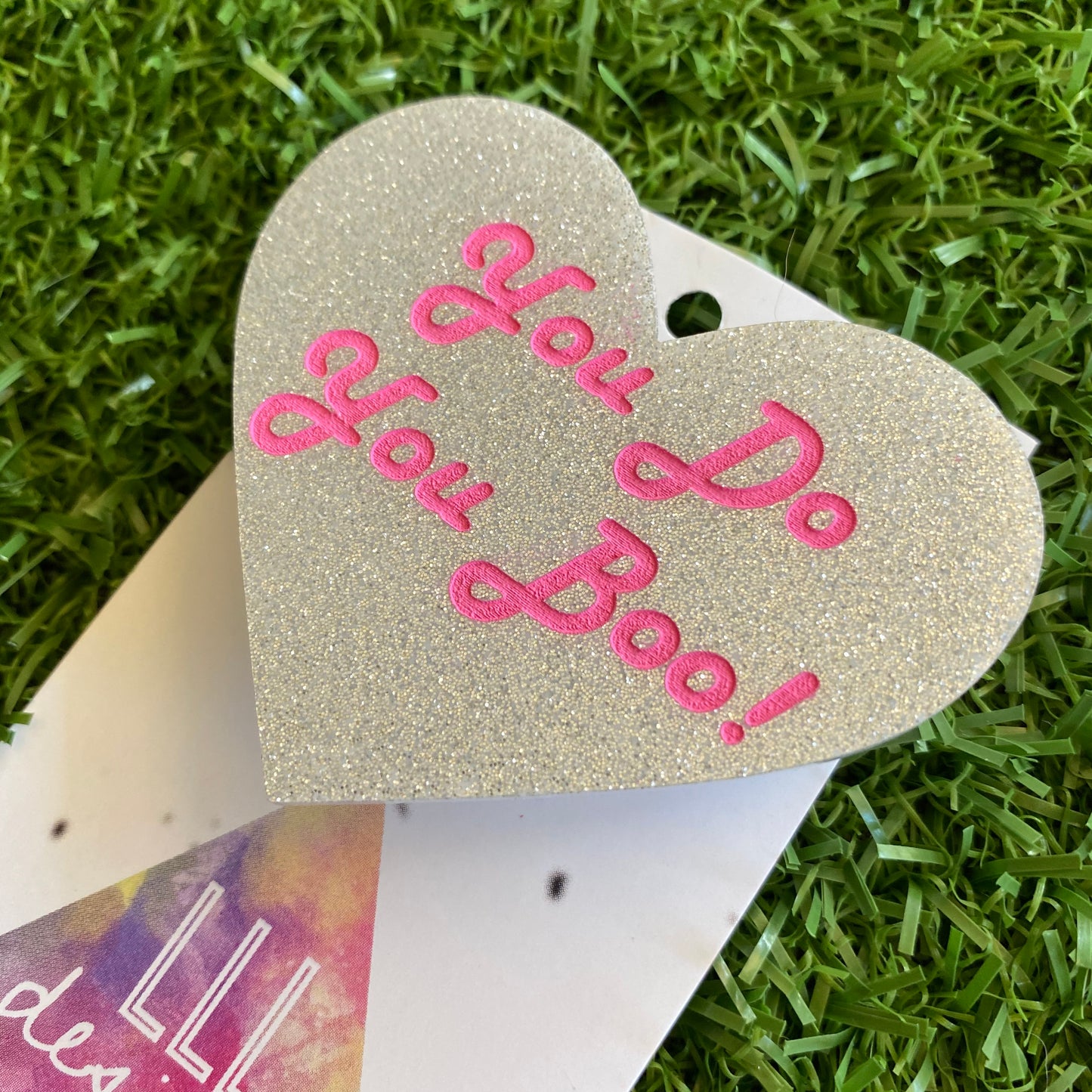 Love Heart Brooch - You Do You Boo! Hand Painted Glitter Brooch - This Babe just screams I am ME! I am FABULOUS! And SO ARE YOU!!!!!