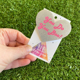 Love Heart Brooch - You Do You Boo! Hand Painted Glitter Brooch - This Babe just screams I am ME! I am FABULOUS! And SO ARE YOU!!!!!